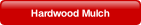 Hardwood Mulch.