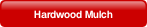 Hardwood Mulch.